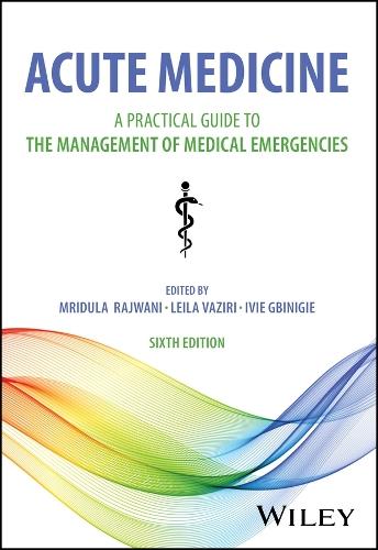 Acute Medicine: A Practical Guide to the Management of Medical Emergencies