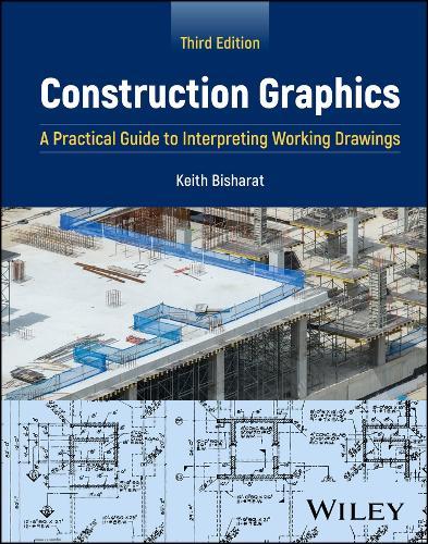 Construction Graphics: A Practical Guide to Interpreting Working Drawings