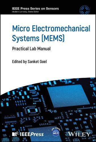 Micro Electromechanical Systems (MEMS): Practical Lab Manual