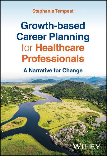 Growth-based Career Planning for Healthcare Professionals: A Narrative for Change