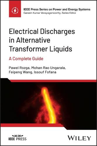 Electrical Discharges in Alternative Dielectric Liquids: A Complete Guide