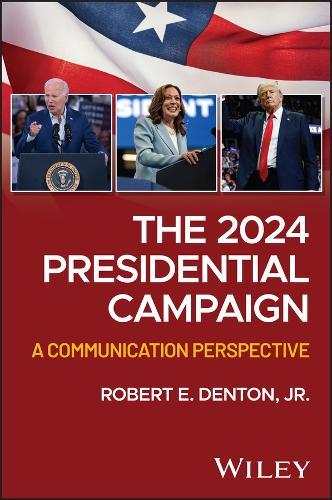 The 2024 Presidential Campaign: A Communication Perspective