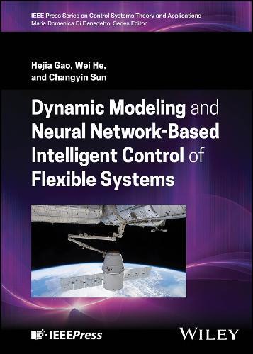 Dynamic Modeling and Neural Network-Based Intelligent Control of Flexible Systems