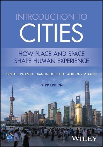 Introduction to Cities: How Place and Space Shape Human Experience