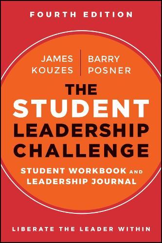 The Student Leadership Challenge: Student Workbook and Leadership Journal