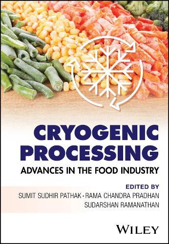 Cryogenic Processing: Advances in the Food Industry