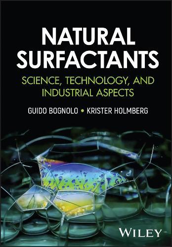 Natural Surfactants: Science, Technology, and Industrial Aspects