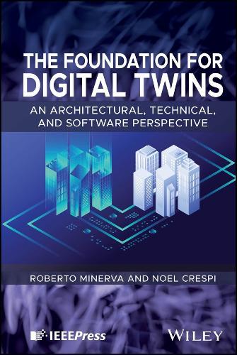 The Foundation for Digital Twins: An Architectural, Technical, and Software Perspective