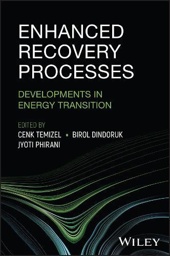 Enhanced Recovery Processes: Developments in Energy Transition