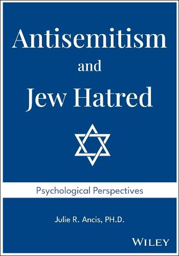 Antisemitism and Jew Hatred: Psychological Perspectives