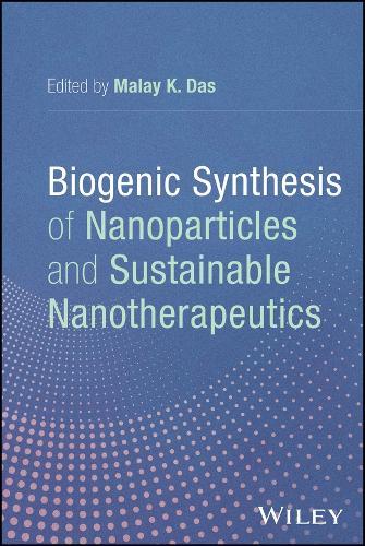 Biogenic Synthesis of Nanoparticles and Sustainable Nanotherapeutics