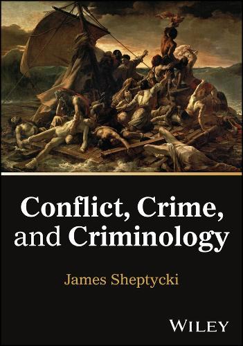 Conflict, Crime, and Criminology