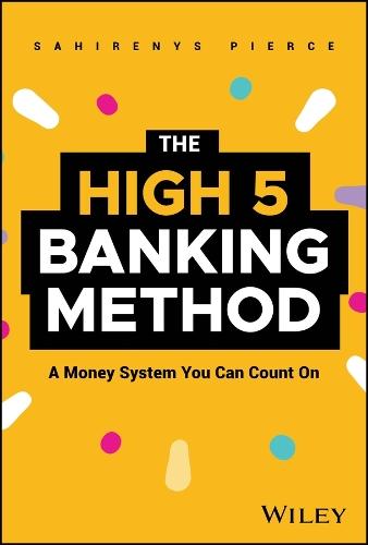 The High-5 Banking Method: A Money System You Can Count On