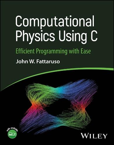 Computational Physics Using C: Efficient Programming with Ease