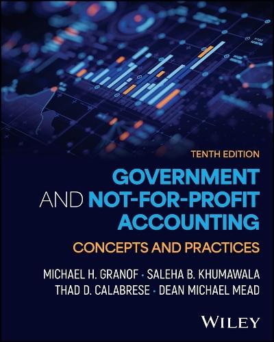 Government and Not-for-Profit Accounting, with eBook Access Code: Concepts and Practices