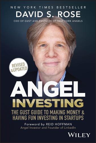Angel Investing: The Gust Guide to Making Money and Having Fun Investing in Startups