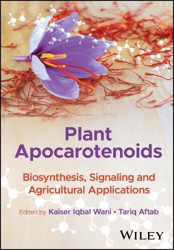 Plant Apocarotenoids: Biosynthesis, Signaling and Agricultural Applications