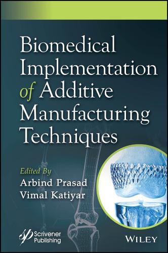 Biomedical Implementation of Additive Manufacturing Techniques