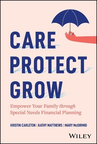 Care, Protect, Grow: Empower Your Family Through Special Needs Financial Planning