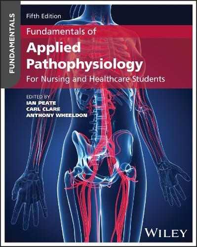 Fundamentals of Applied Pathophysiology: For Nursing and Healthcare Students