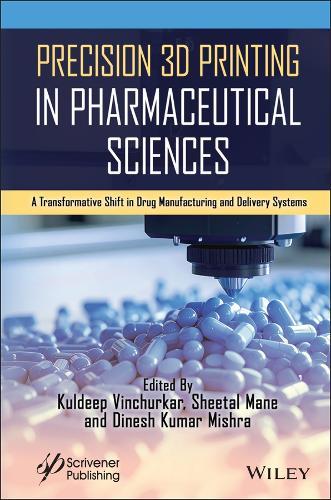Precision 3D Printing in Pharmaceutical Sciences: A Transformative Shift in Drug Manufacturing and Delivery Systems