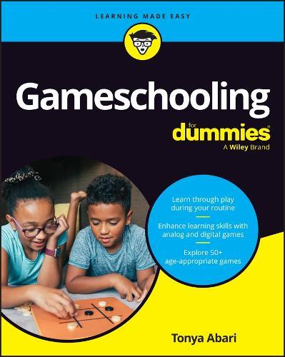 Gameschooling For Dummies
