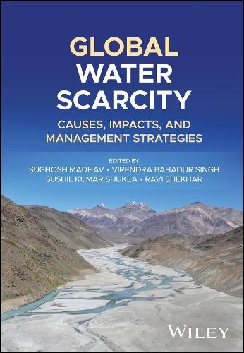 Global Water Scarcity: Causes, Impacts, and Management Strategies