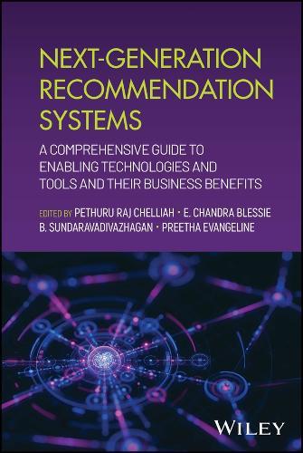 Next-Generation Recommendation Systems: A Comprehensive Guide to Enabling Technologies and Tools and their Business Benefits