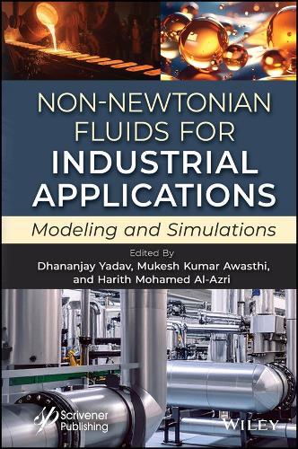 Non-Newtonian Fluids for Industrial Applications: Modeling and Simulations