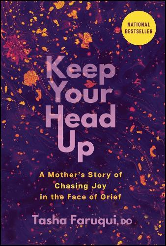 Keep Your Head Up: A Mother's Story of Chasing Joy in the Face of Grief