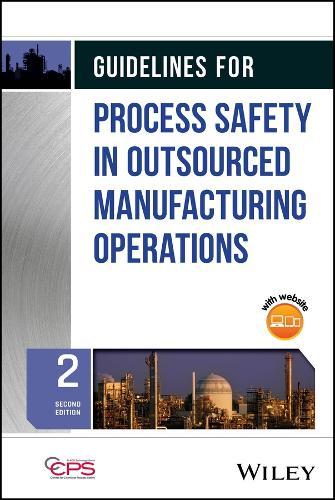 Guidelines for Process Safety in Outsourced Manufacturing Operations