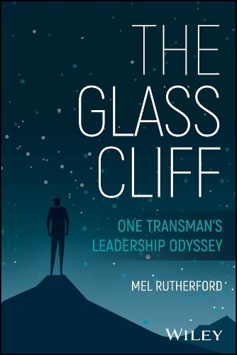 The Glass Cliff: One Transman's Leadership Odyssey