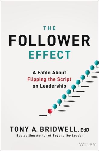 The Follower Effect: A Fable About Flipping the Script on Leadership
