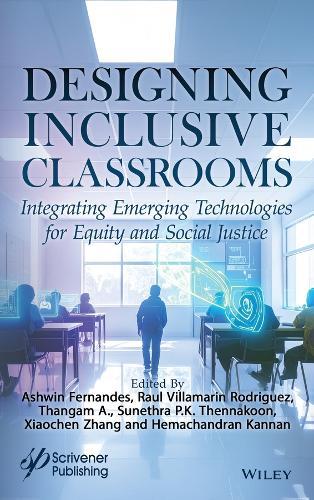 Designing Inclusive Classrooms: Integrating Emerging Technologies