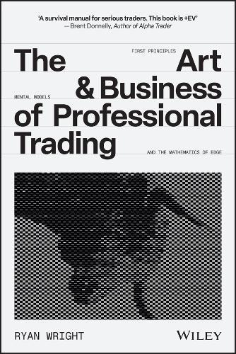 The Art and Business of Professional Trading