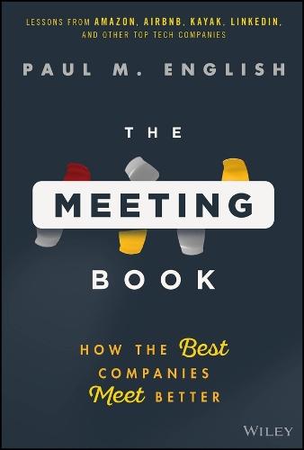 The Meeting Book: How the Best Companies Meet Better