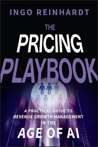 The Pricing Playbook: A Practical Guide to Revenue Growth Management in the Age of A.I.
