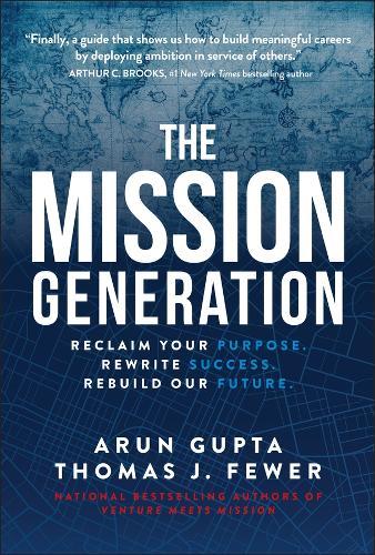 The Mission Generation: Reclaim Your Purpose, Rewrite Success, Rebuild Our Future