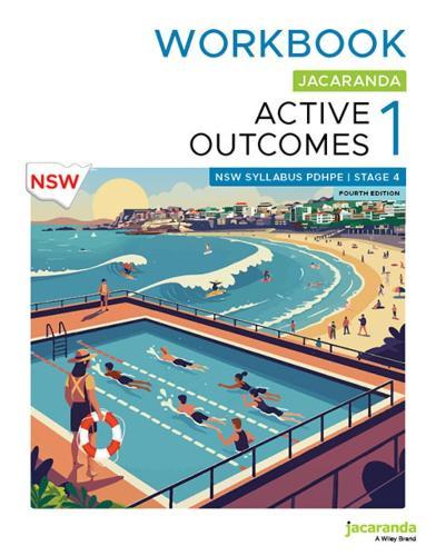 Jacaranda Active Outcomes 1 Stage 4 NSW Syllabus Personal Development, Health and Physical Education, 4e Workbook
