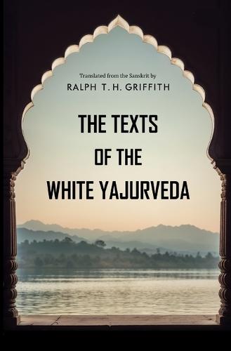 The Texts of the White Yajurveda
