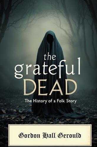 The Grateful Dead: The History of a Folk Story
