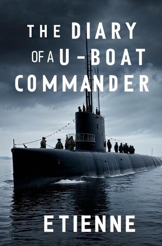 The Diary of a U-boat Commander