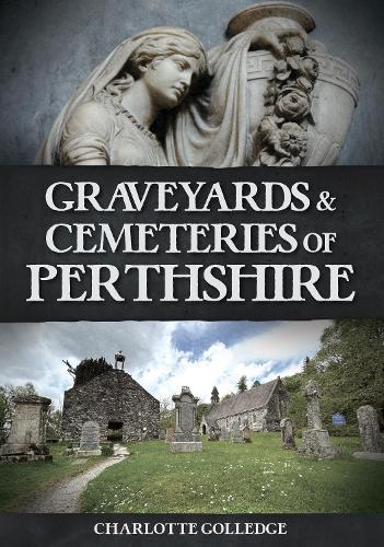 Graveyards and Cemeteries of Perthshire