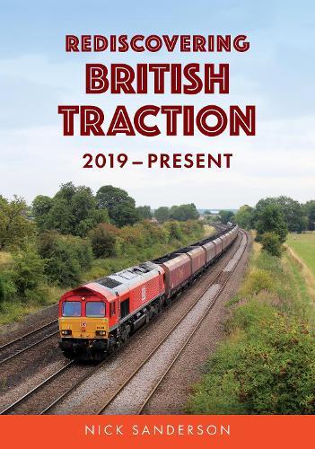 Rediscovering British Traction: 2019–Present