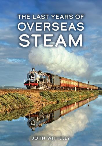 The Last Years of Overseas Steam
