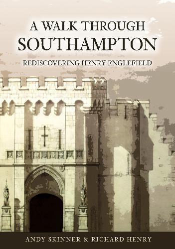 A Walk through Southampton: Rediscovering Henry Englefield