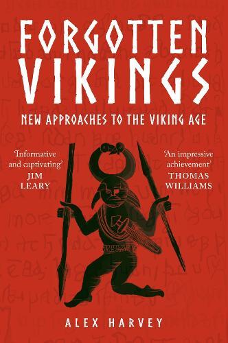 Forgotten Vikings: New Approaches to the Viking Age