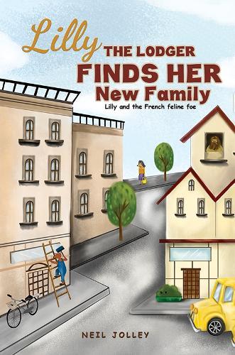 Lilly the Lodger Finds Her New Family: Lilly and the French feline foe