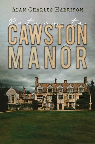 Return to Cawston Manor