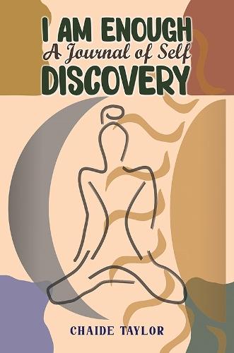 I am Enough: A Journal of Self-Discovery